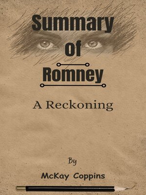 cover image of Summary of Romney a Reckoning   by  McKay Coppins